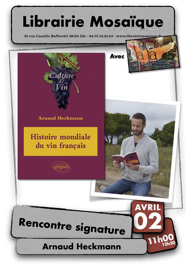 Rencontre Apéro avec Arnaud Heckmann pour son livre « Histoire mondiale du vin français »