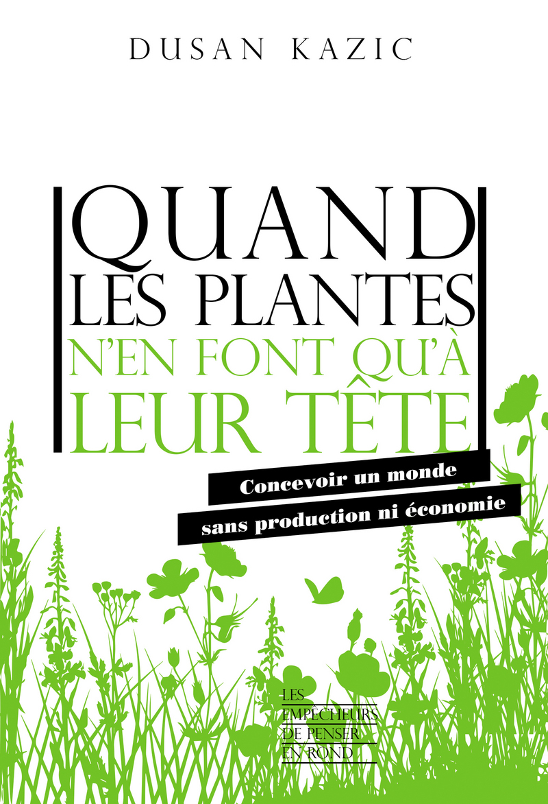 Rencontre avec Dusan Kazic pour son livre « Quand les plantes n’en font qu’à leur tête »