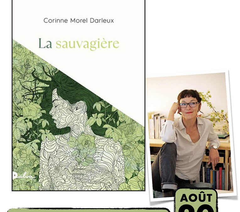 Rencontre et signature avec Corinne Morel Darleux pour son roman « La sauvagière »