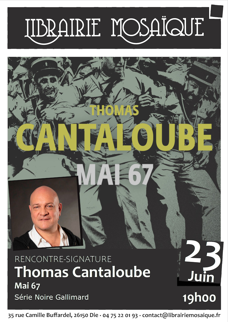 Rencontre et Signature avec Thomas Cantaloube pour son livre « Mai 67 »