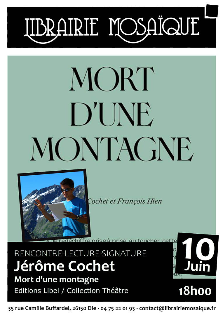 Rencontre et Signature avec Jérôme Cochet pour sa pièce de théâtre « Mort d’une montagne »