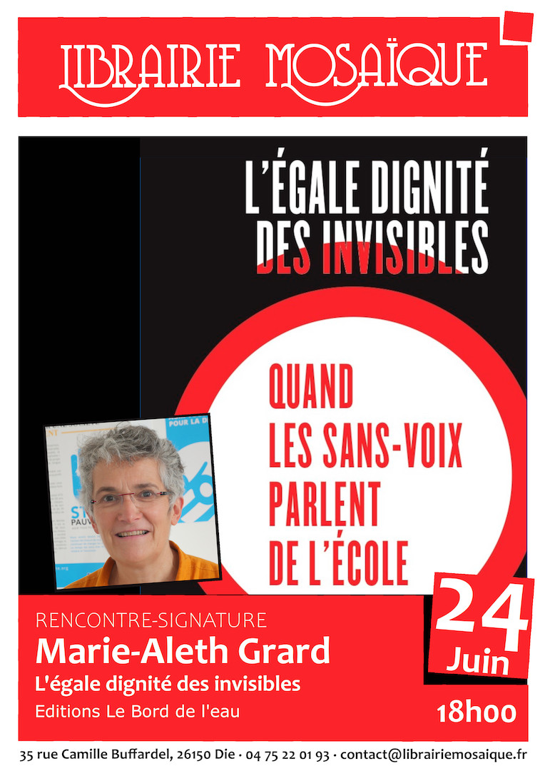 Rencontre et Signature avec Marie-Aleth Grard pour son livre « L’égale dignité des invisibles »